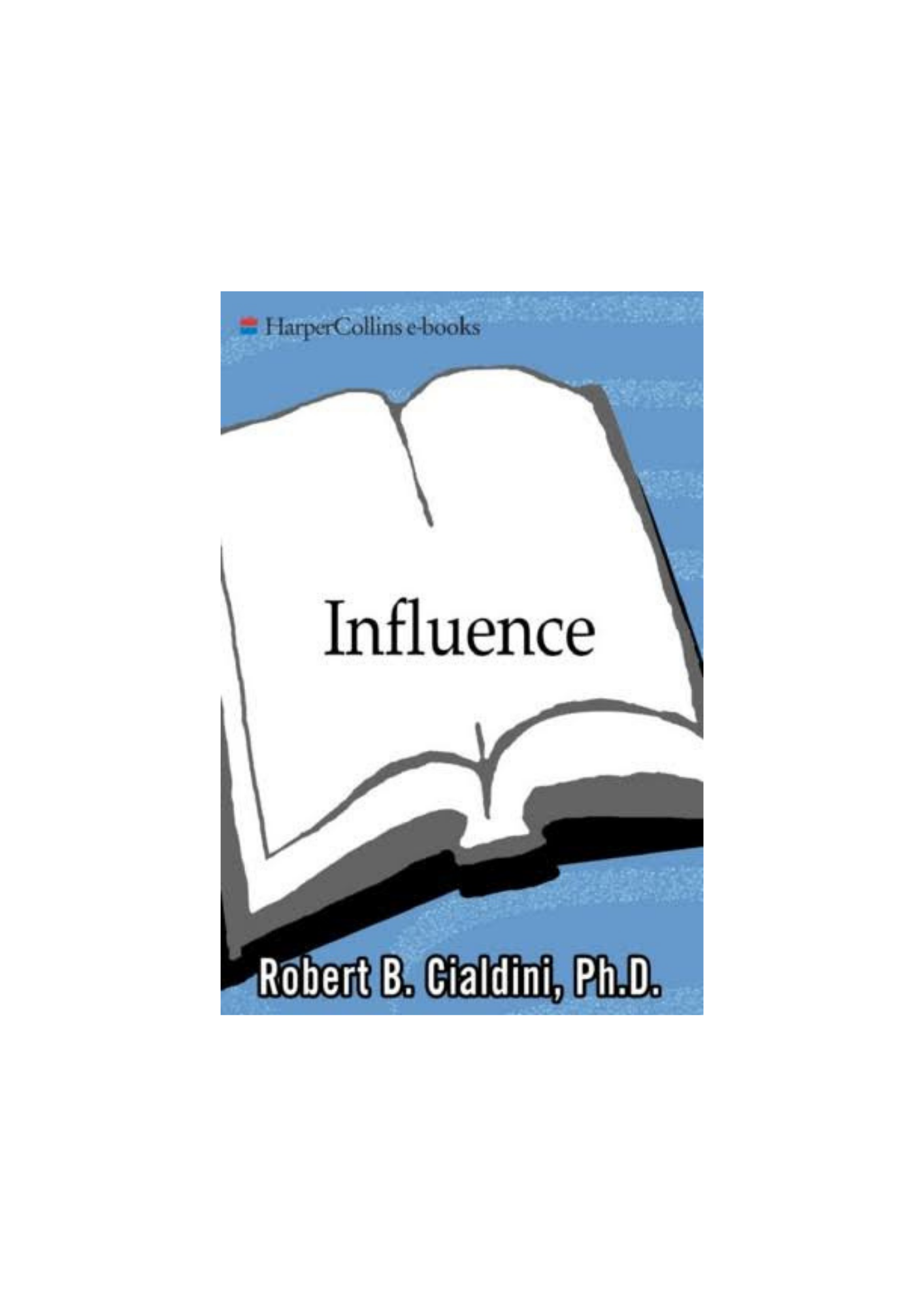 Influence - The Psychology of Persuasion