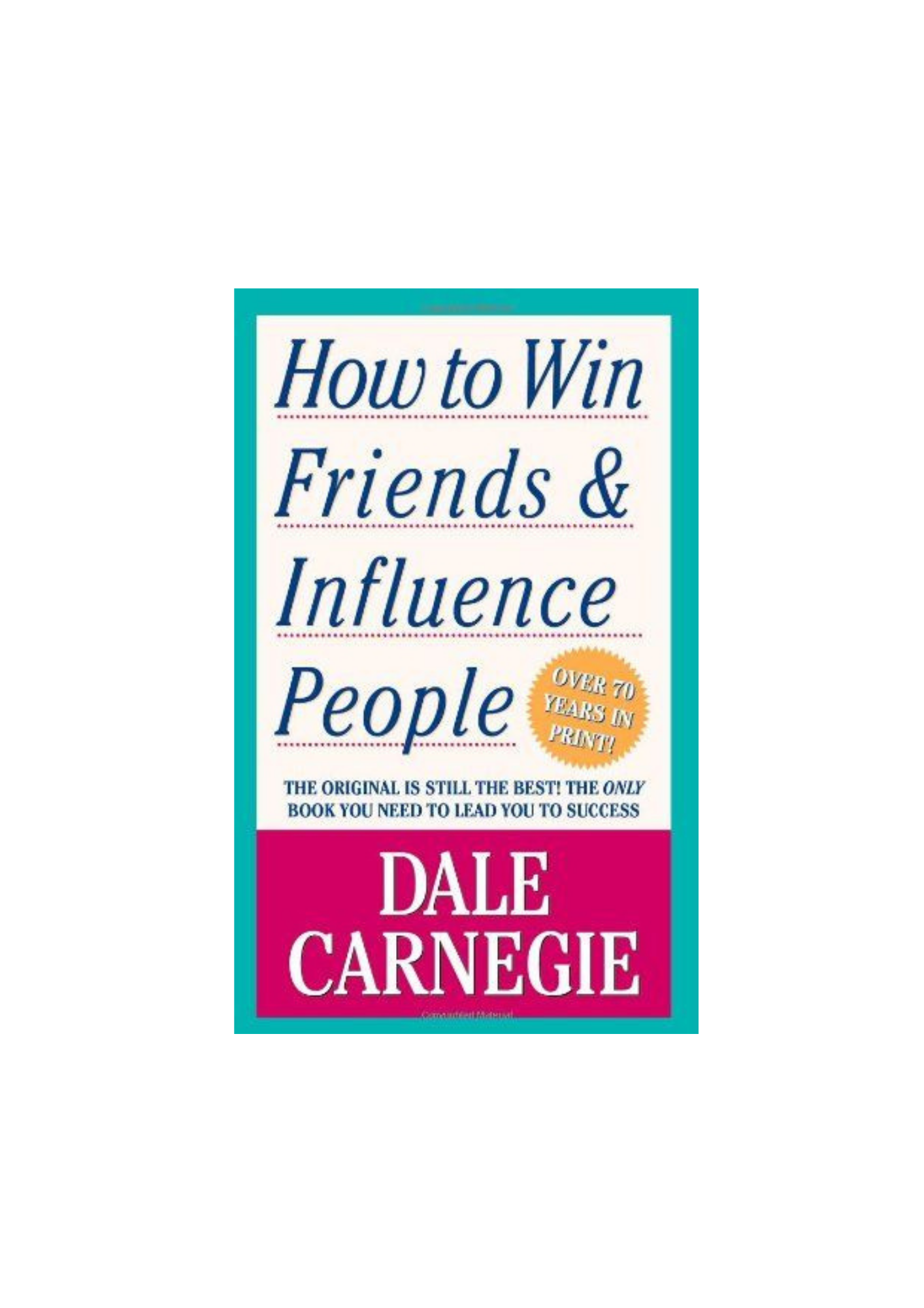 How to Win Friends and Influence People