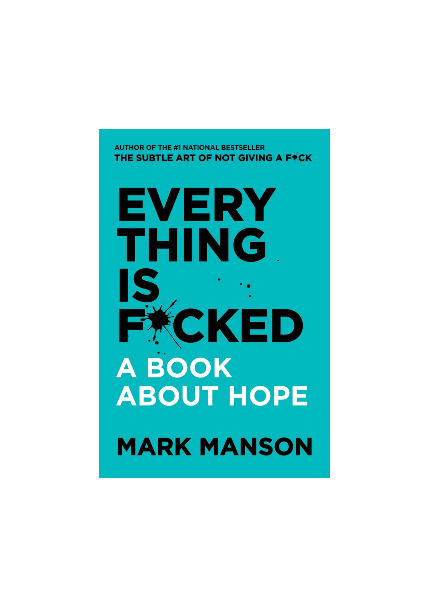 Everything Is Fcked: A Book About Hope